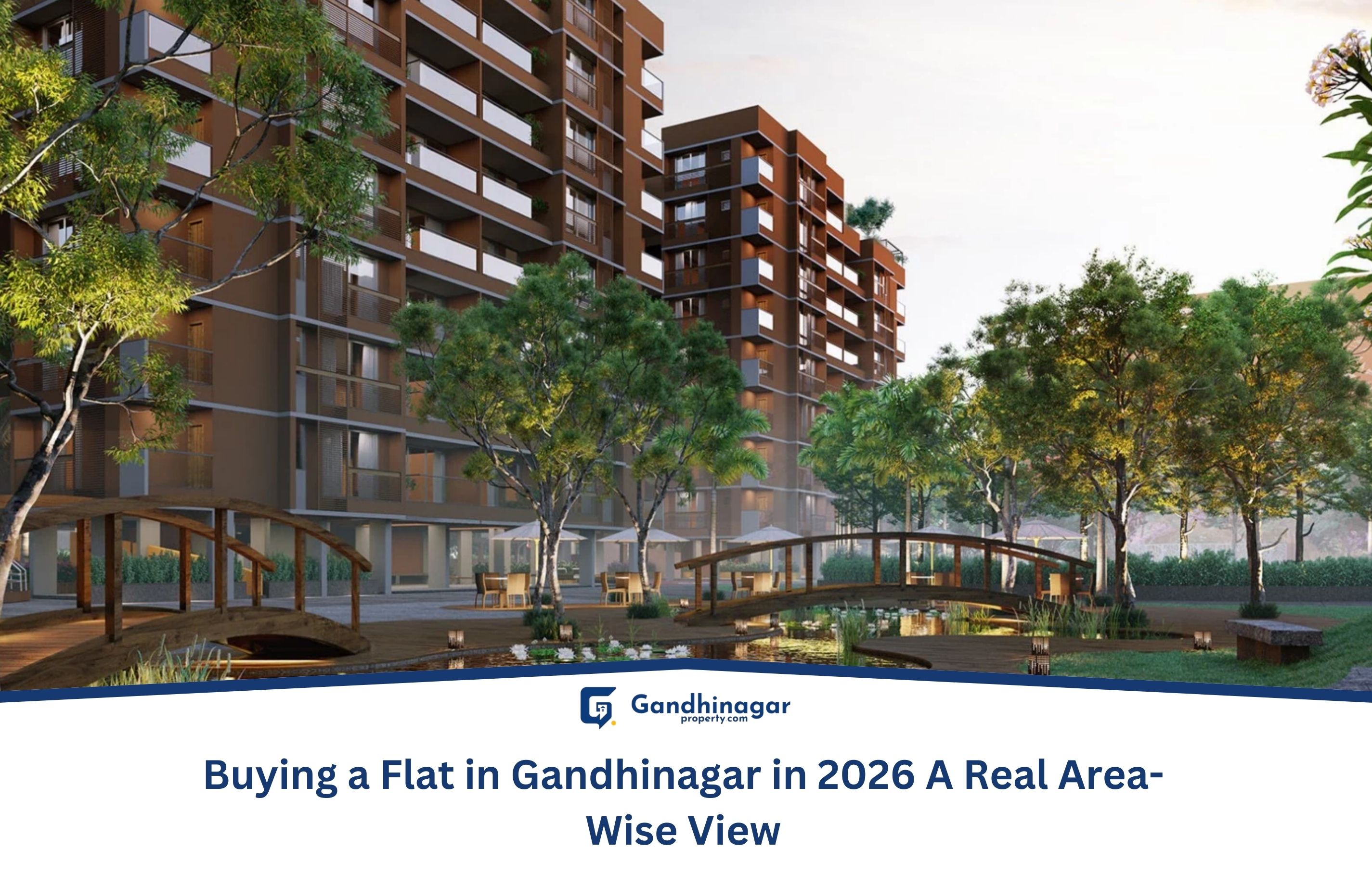 Buying a Flat in Gandhinagar in 2026 A Real Area-Wise View Buying a Flat in Gandhinagar in 2026 A Real Area-Wise View