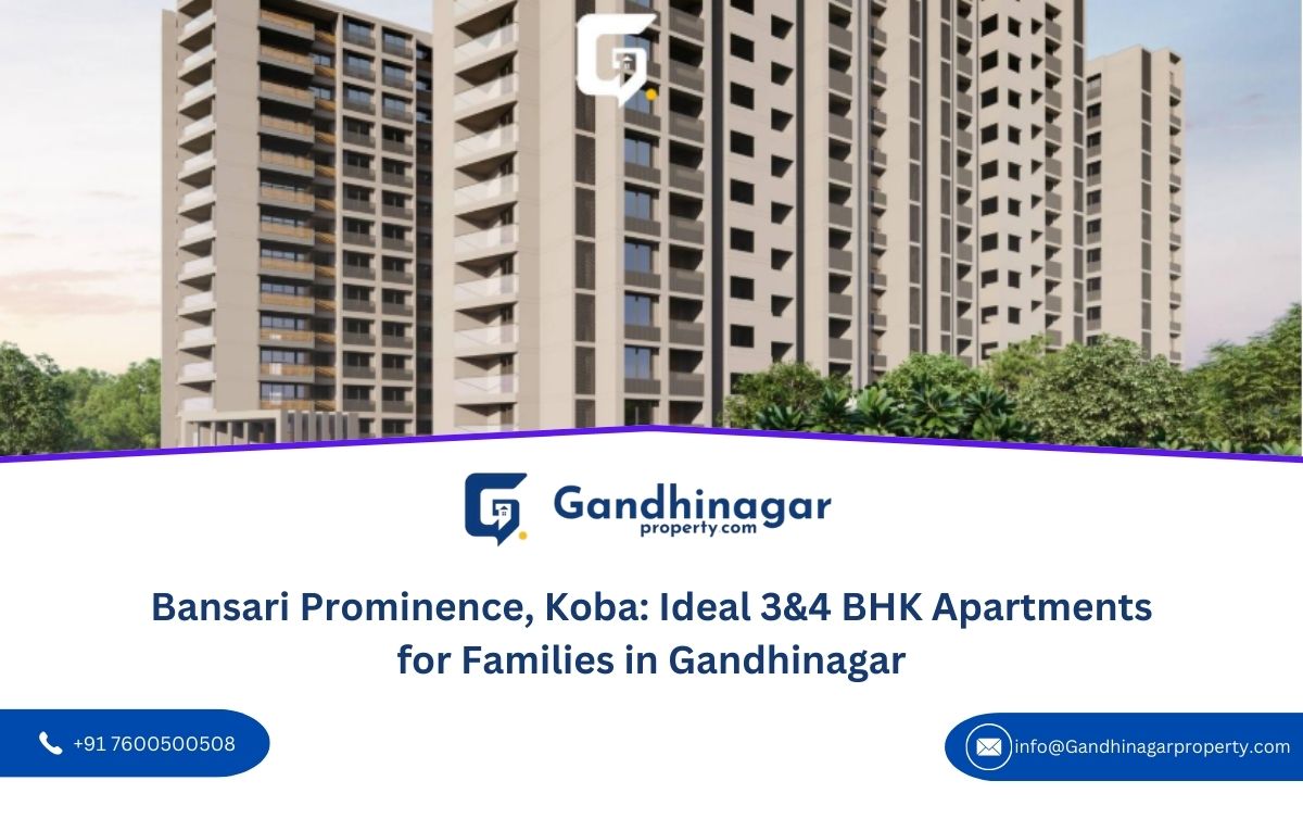 Bansari Prominence, Koba: Ideal 3&4 BHK Apartments for Families in Gandhinagar Bansari Prominence, Koba: Ideal 3&4 BHK Apartments for Families in Gandhinagar