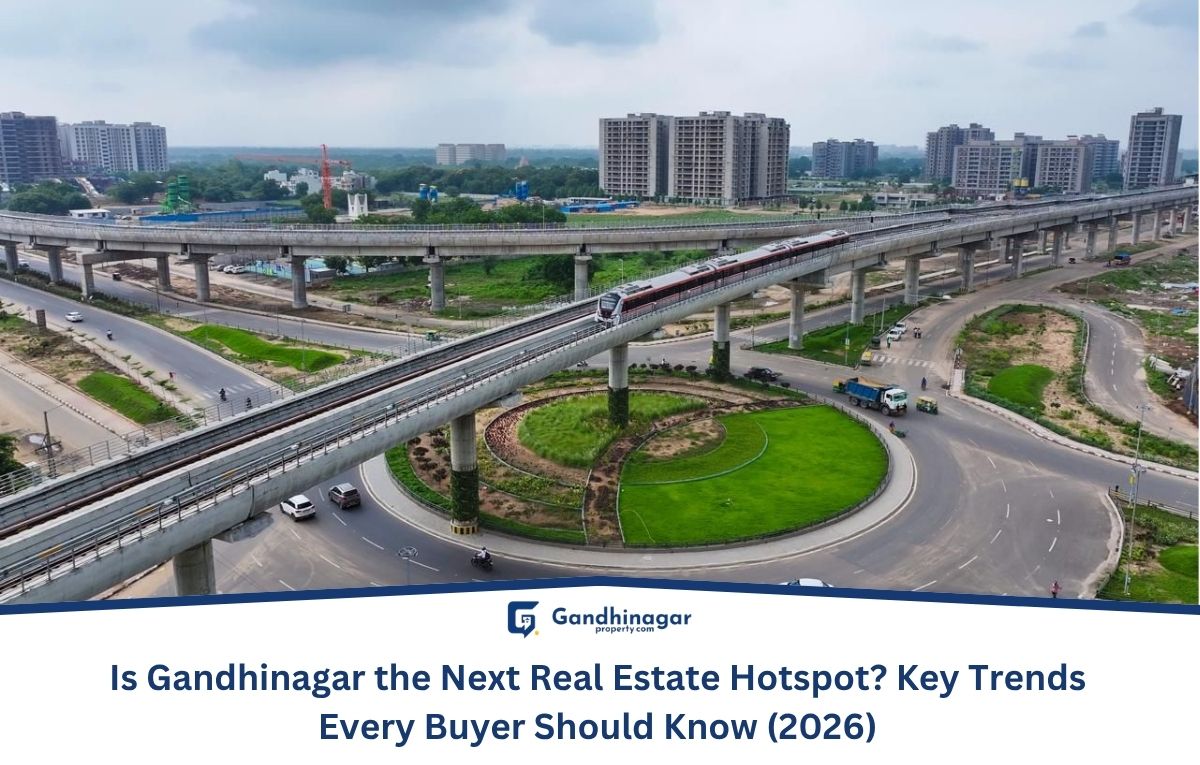 Is Gandhinagar the Next Real Estate Hotspot? Key Trends Every Buyer Should Know