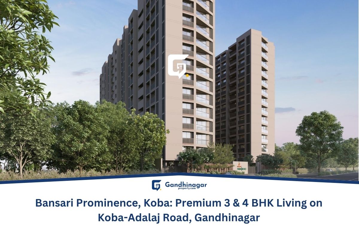 Bansari Prominence, Koba: Premium 3 & 4 BHK Living on Koba-Adalaj Road, Gandhinagar Bansari Prominence, Koba: Premium 3 & 4 BHK Living on Koba-Adalaj Road, Gandhinagar