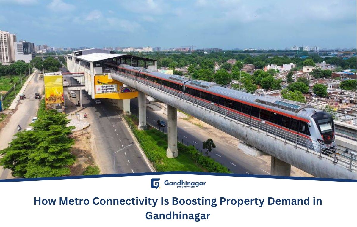 How Metro Connectivity Is Boosting Property Demand in Gandhinagar