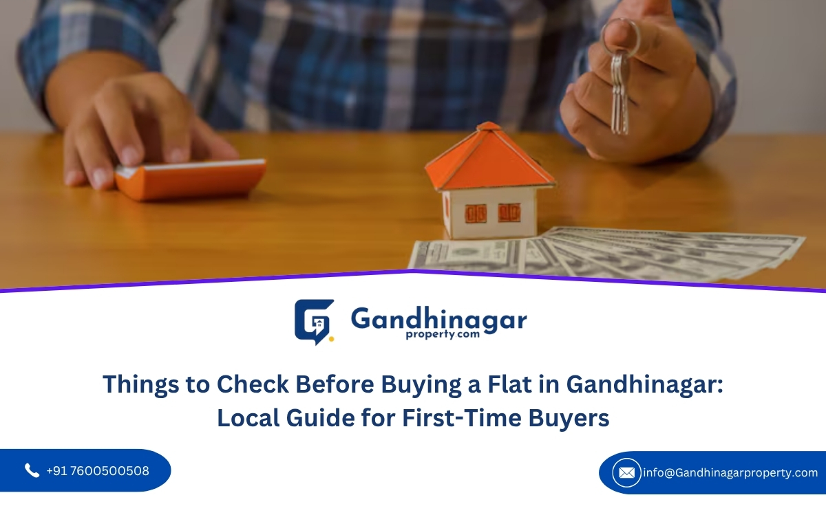 Things to Check Before Buying a Flat in Gandhinagar: Local Guide for First-Time Buyers Things to Check Before Buying a Flat in Gandhinagar: Local Guide for First-Time Buyers