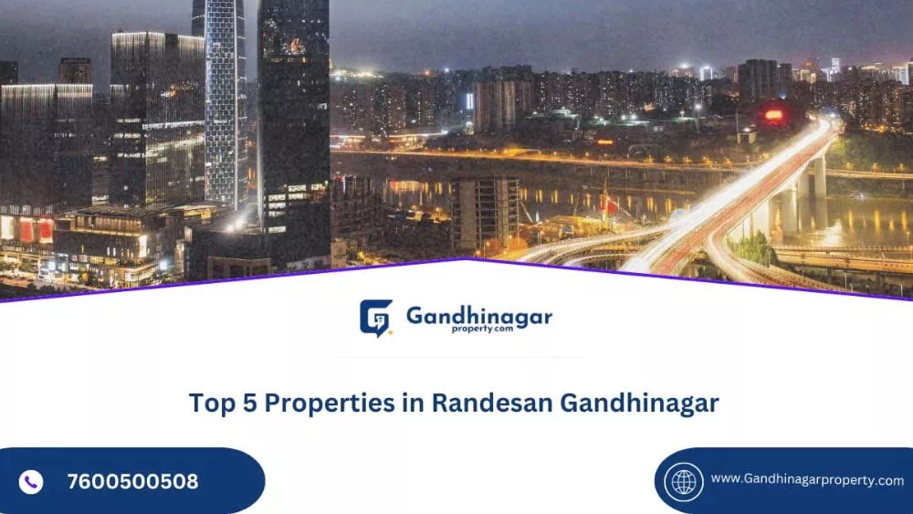 Top 5 Properties in Randesan Gandhinagar