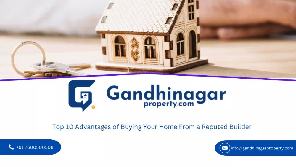 Top 10 Advantages of Buying Your Home From a Reputed Builder