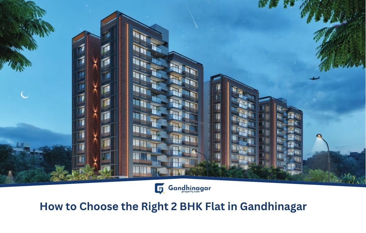 How to Choose the Right 2 BHK Flat in Gandhinagar