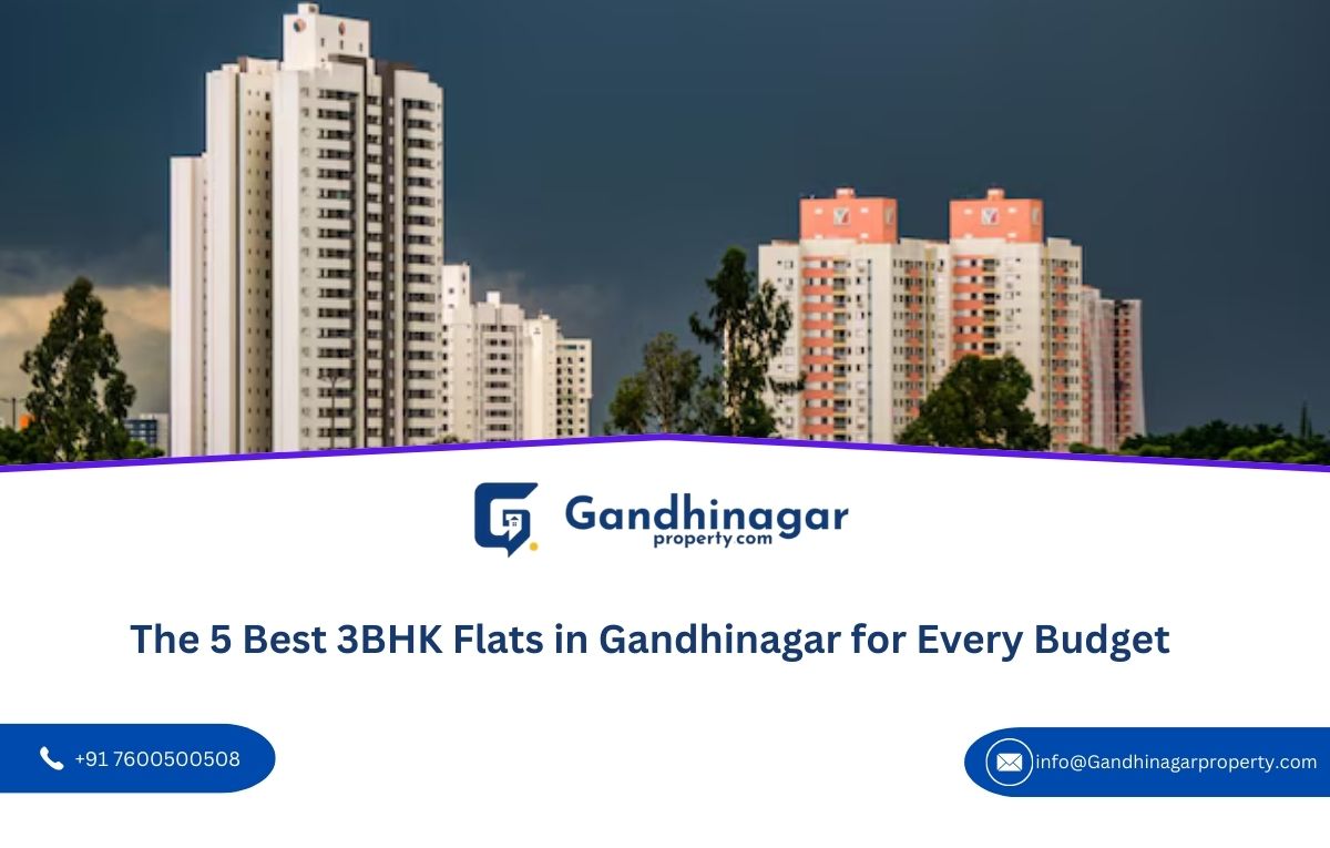 The 5 Best 3BHK Flats in Gandhinagar for Every Budget