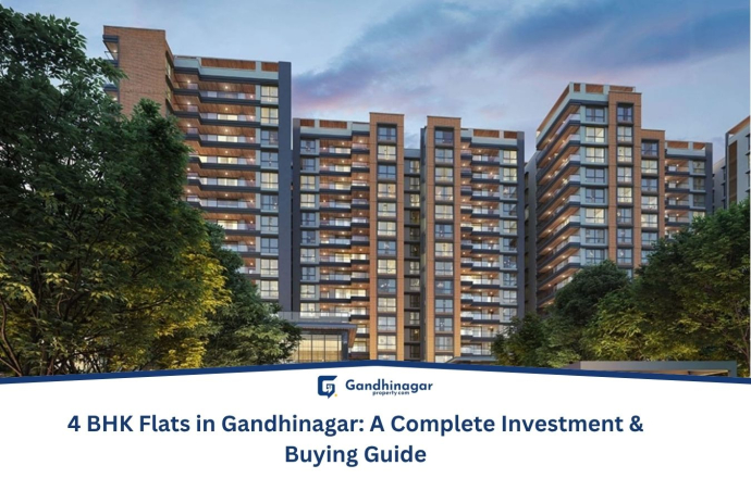 4 BHK Flats in Gandhinagar: A Complete Investment & Buying Guide 4 BHK Flats in Gandhinagar: A Complete Investment & Buying Guide
