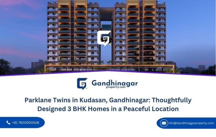 Parklane Twins in Kudasan, Gandhinagar: Thoughtfully Designed 3 BHK Homes in a Peaceful Location