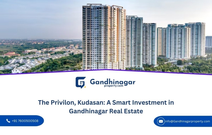 The Privilon, Kudasan: A Smart Investment in Gandhinagar Real Estate