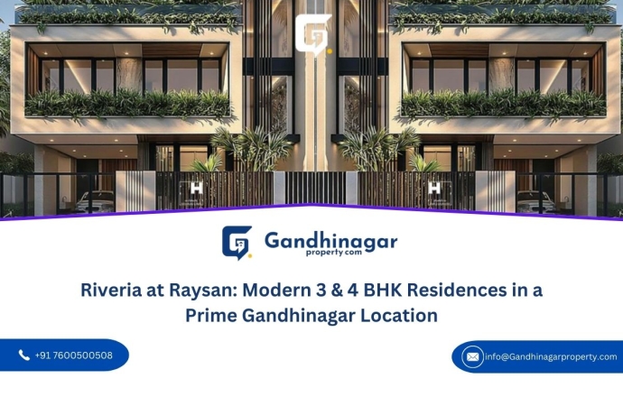 Riveria at Raysan: Modern 3 & 4 BHK Residences in a Prime Gandhinagar Location