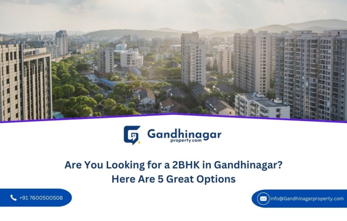 Are You Looking for a 2BHK in Gandhinagar? Here Are 5 Great Options
